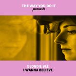 Artwork for "I wanna Believe"