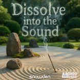 Dissolve Into The Sound