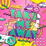 Artwork for "Take Me Away"
