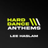 Artwork voor "Hard Dance Anthems (Mixed by Lee Haslam)"