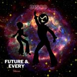 Artwork voor "Future & Every Disco"