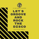 Artwork for "Let's Groove & Rock The Disco"