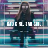 Artwork for "Bad Girls, Sad Girls"
