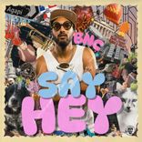 Artwork for "Say Hey"