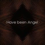 Portada para "Have been Angel"