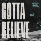 Artwork for "Gotta Believe"