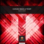 Artwork for "Covid Was a Test"