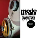 Artwork für "Mode Selector, Vol.7: Compressed Experiences"