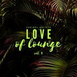 Artwork for "Love Of Lounge, Vol. 4"