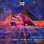 Artwork for "Crazy On My Mind: Remixes"