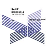Portada para "Re-UP Remixes Collection, Pt. 2"