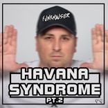 Portada para "Havana Syndrome, Pt. 2"