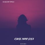 Close Your Eyes