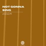 Artwork für "Not Gonna Sing"