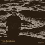 Artwork for "You Didn't Care"