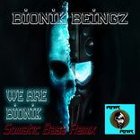 Artwork voor "We Are Bionik (Somatic Bass Remix)"