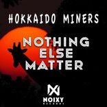 Artwork for "Nothing Else Matter"