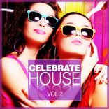 Artwork for "Celebrate House, Vol. 2"