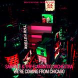 Artwork for "We're Comin' From Chicago"
