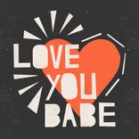 Artwork für "Love You Babe"