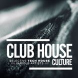 Artwork for "Club House Culture: Selective Tech House"