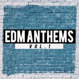 Artwork for "EDM Anthems, Vol.1"
