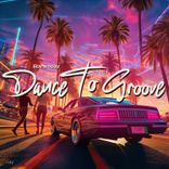 Artwork for "Dance to Groove"
