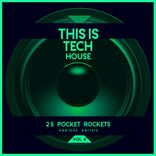 Artwork for "This Is Tech House, Vol. 4 (25 Pocket Rockets)"