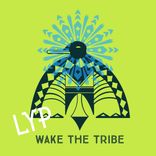 Artwork for "Wake The Tribe"