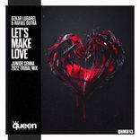 Artwork voor "Lets Make Love (Junior Senna 2022 Tribal Mix)"