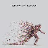 Temporary Heroes