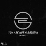 You Are Not a Badman