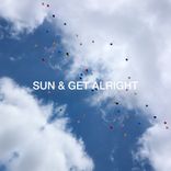 Artwork for "Sun & Get Alright"