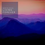 Artwork for "Living Forever"