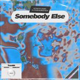 Artwork for "Somebody Else"