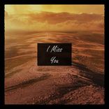 Artwork for "I Miss You"