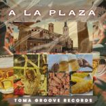 Artwork for "A La Plaza"