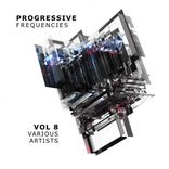 Artwork for "Progressive Frequencies, Vol.8"