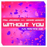 Artwork voor "Without You (PJ's Peaktime Dub)"