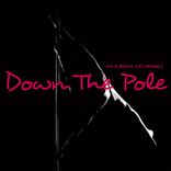 Down The Pole