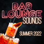 Portada para "Bar Lounge Sounds - Summer 2022"