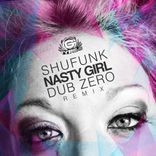 Artwork for "Nasty Girl - Dub Zero Remix"