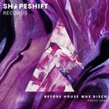 Artwork for "Before House Was Disco"