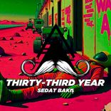 Artwork for "Thirty-Third Year"