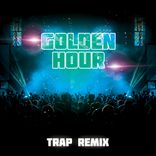 Portada para "Golden Hour (Trap Remix)"