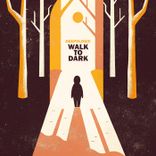 Artwork for "Walk to Dark"