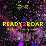 Artwork for "Ready 2 Roar (Big Room Floor Monsters), Vol. 1"