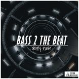 Artwork for "Bass 2 The Beat"
