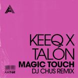 Artwork for "Magic Touch (DJ Chus Remix)"