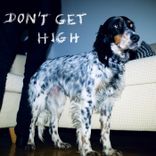 Portada para "Don't Get High"